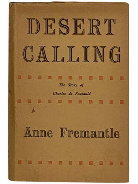 Desert Calling: The Story of Charles de Foucauld