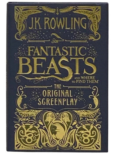 Fantastic Beasts and Where to Find Them: The Original Screenplay