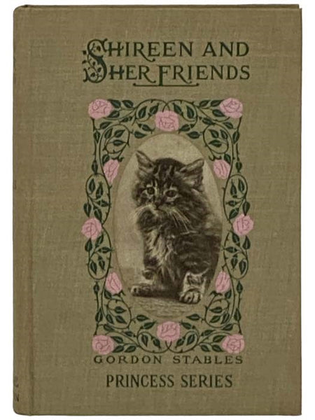 Shireen and Her Friends: Pages from the Life of a Persian Cat (Princess Series)