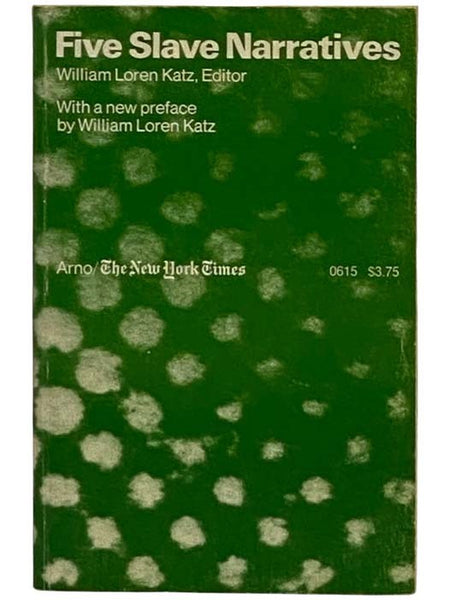 Five Slave Narratives (The American Negro: His History and Literature)