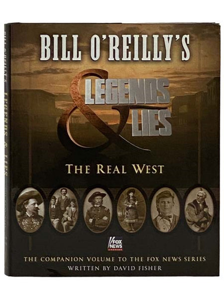 Bill O'Reilly's Legends and Lies: The Real West