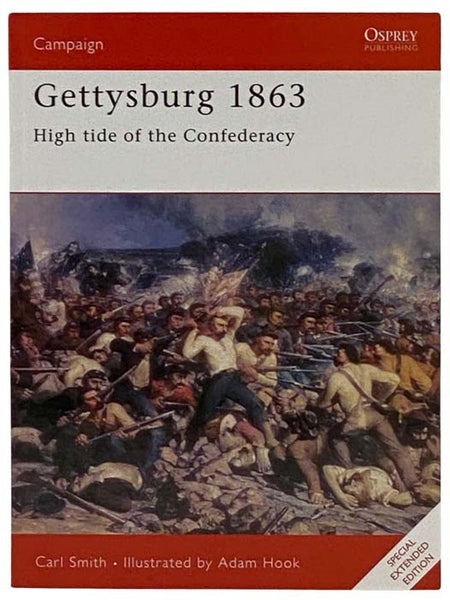 Gettysburg, 1863: High Tide of the Confederacy (Osprey Campaign, No. 52)