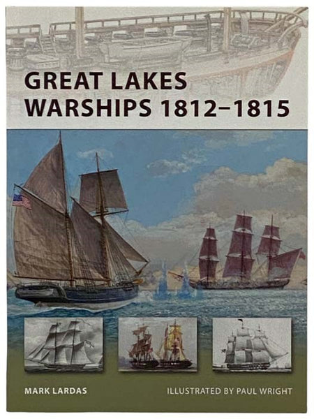 Great Lakes Warships, 1812-1815 (Osprey New Vanguard, No. 188)