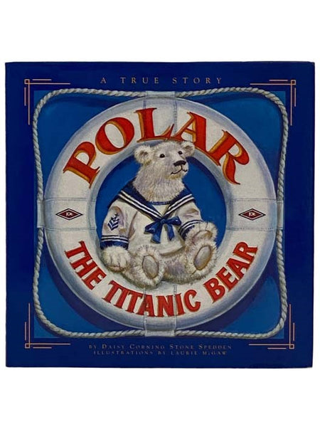 Polar the Titanic Bear: A True Story