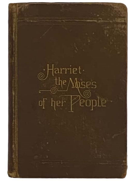 Harriet: The Moses of Her People [Tubman]