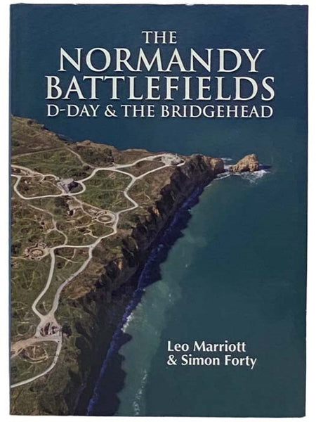 The Normandy Battlefields: D-Day and the Bridgehead (Then & Now)