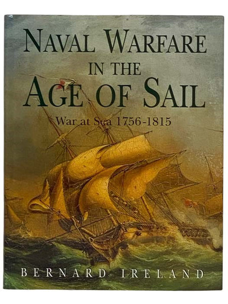 Naval Warfare in the Age of Sail: War at Sea, 1756-1815