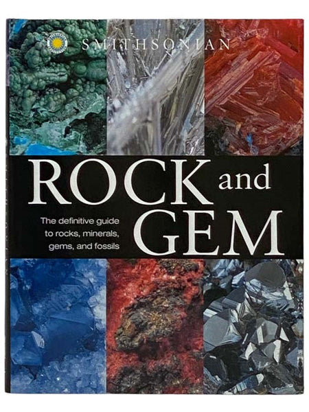 Rock and Gem: The Definitive Guide to Rocks, Minerals, Gems, and Fossils