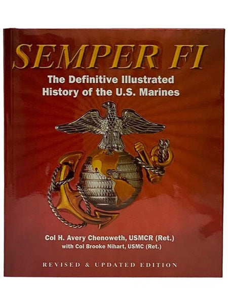 Semper Fi: The Definitive Illustrated History of the U.S. Marines