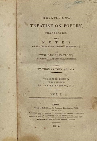 Aristotle's Treatise on Poetry, Translated: with Notes on the Translation, and on the Original; and Two Dissertations on Poetical, and Musical, Limitation.
