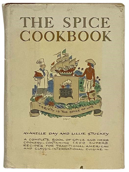 The Spice Cookbook: A Complete Book of Spice & Herb Cookery, Containing 1400 Superb Recipes for Traditional American and Classic International Cuisine