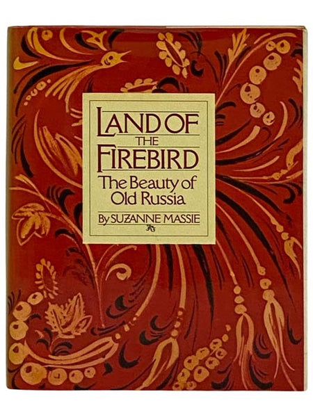 Land of the Firebird: The Beauty of Old Russia