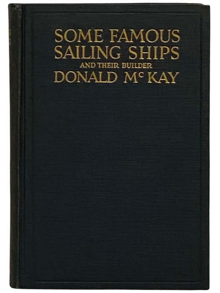 Some Famous Sailing Ships and Their Builder