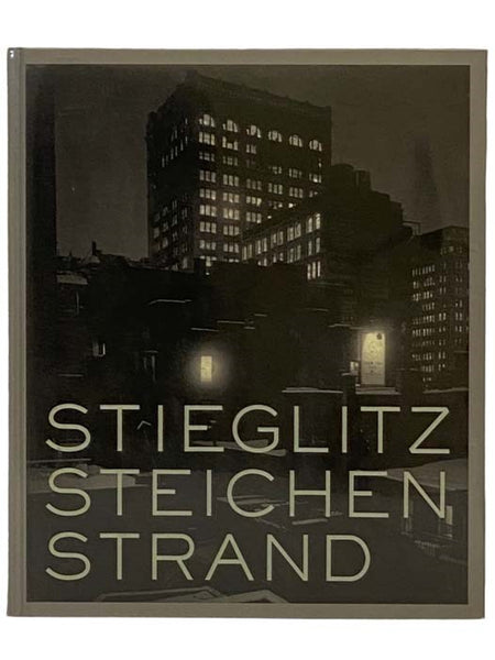 Stieglitz, Steichen, Strand: Masterworks from the Metropolitan Museum of Art