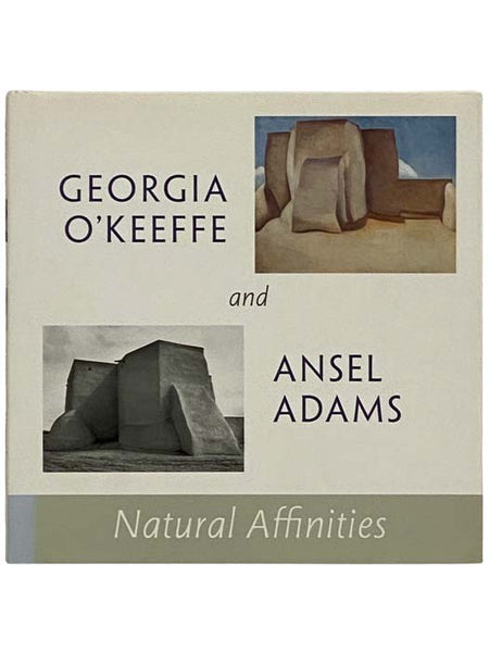 Georgia O'Keeffe and Ansel Adams: Natural Affinities