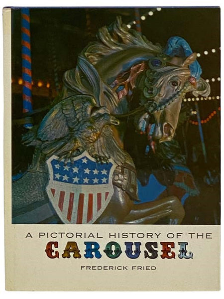 A Pictorial History of the Carousel