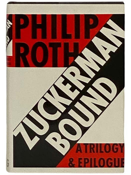 Zuckerman Bound: A Trilogy and Epilogue - The Ghost Writer; Zuckerman Unbound; The Anatomy Lessons; Epilogue: The Prague Orgy
