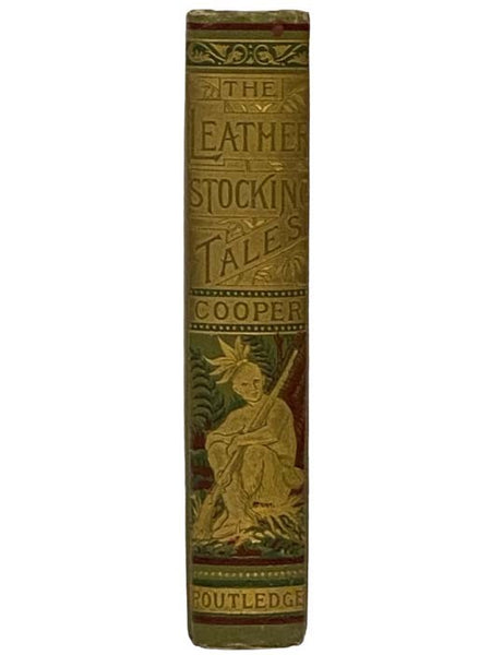 Cooper's 'Leather-Stocking Tales,' Comprising: The Deerslayer; The Last of the Mohicans; The Pathfinder; The Pioneers; The Prairie [Leatherstocking]
