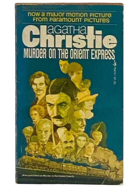 Murder on the Orient Express (Also Published as Murder in the Calais Coach) (A Hercule Poirot Murder Mystery)