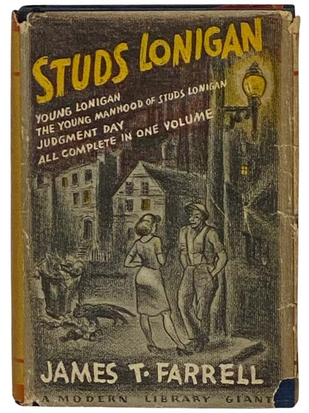 Studs Lonigan - A Trilogy Containing: Young Lonigan, The Young Manhood of Studs Lonigan, Judgment Day (Modern Library Giant G41)