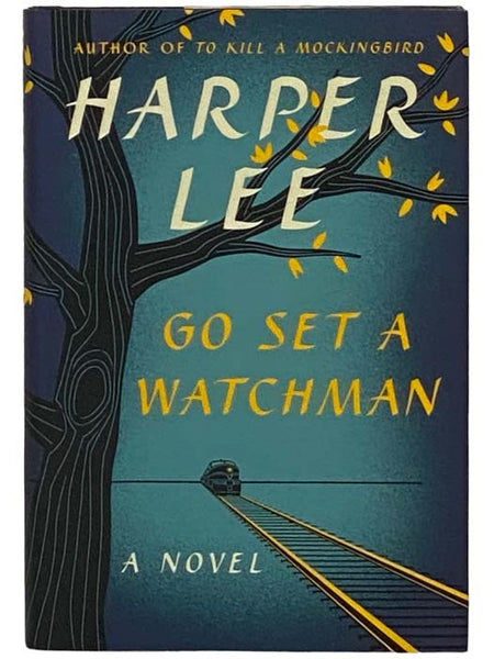 Go Set a Watchman: A Novel
