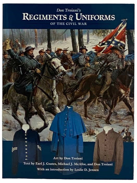 Don Troiani's Regiments and Uniforms of the Civil War