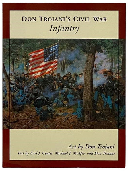 Don Troiani's Civil War Infantry