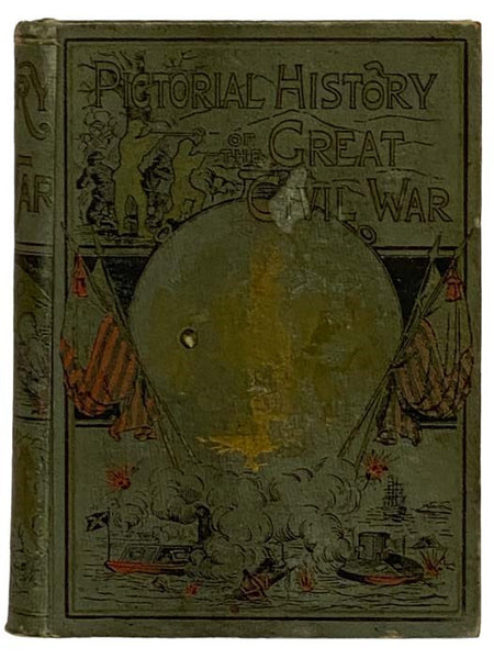 Story of the War. Pictorial History of the Great Civil War: Embracing Full and Authentic Accounts of Battles by Land and Sea, with Graphic Descriptions of Heroic Deeds Achieved by Armies and Individuals; Narratives of Personal Adventure; Thrilling Incide…