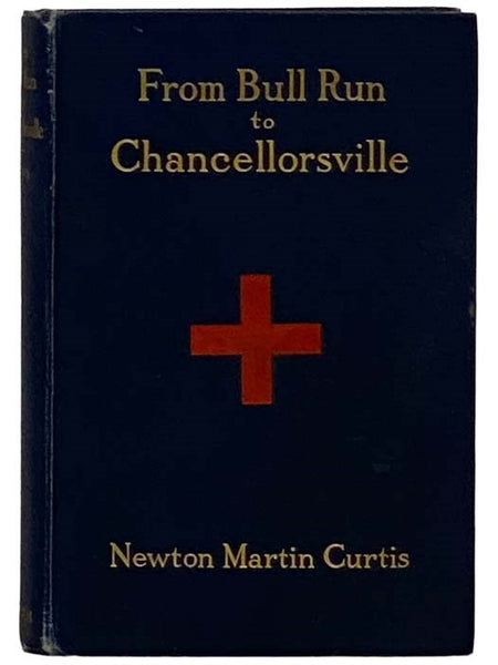 From Bull Run to Chancellorsville: The Story of the Sixteenth New York Infantry together with Personal Reminiscenes