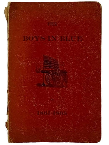 The Boys in Blue of 1861-1865: A Condensed History Worth Preserving