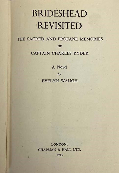 Brideshead Revisited: The Sacred and Profane Memories of Captain Charles Ryder