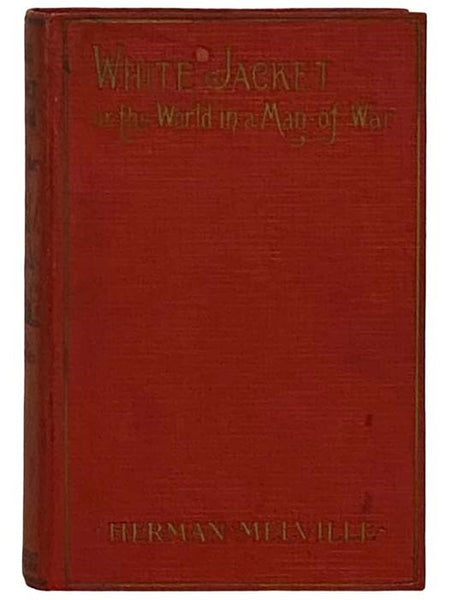 White Jacket; or, The World in A Man-of-War