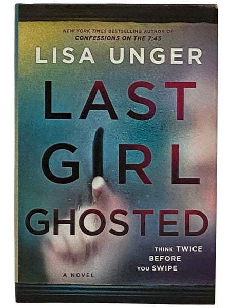 Last Girl Ghosted: A Novel