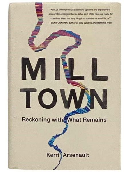 Mill Town: Reckoning with What Remains