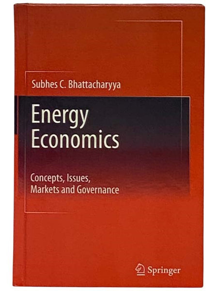 Energy Economics: Concepts, Issues, Markets and Governance
