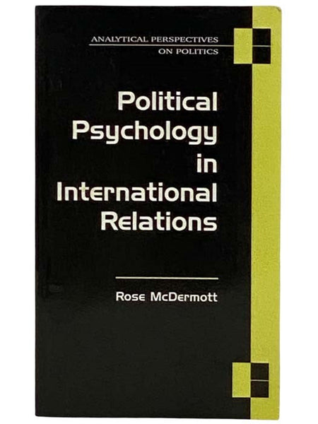 Political Psychology in International Relations (Analytical Perspectives on Politics)