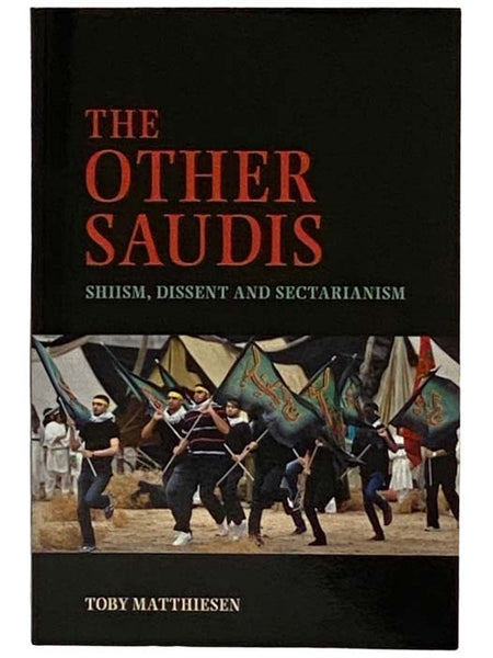 The Other Saudis: Shiism, Dissent and Sectarianism (Cambridge Middle East Studies Series, Number 46)