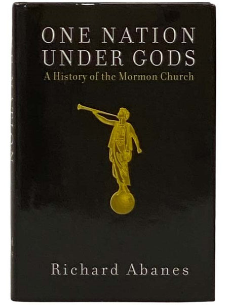 One Nation Under Gods: A History of the Mormon Church