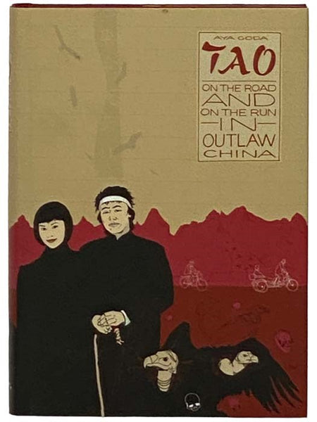 Tao: On the Road and on the Run in Outlaw China