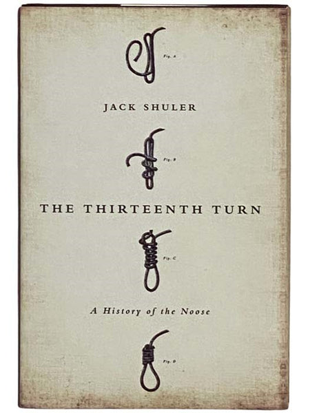 The Thirteenth Turn: A History of the Noose