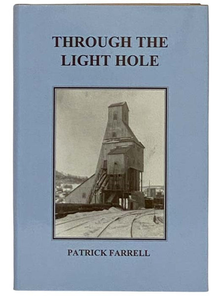 Through the Light Hole: A Saga of Adirondack Mines and Men