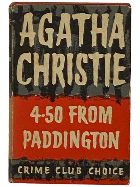4:50 from Paddington: A Miss Marple Mystery [Published in the U.S. as What Mrs. McGillicuddy Saw!]