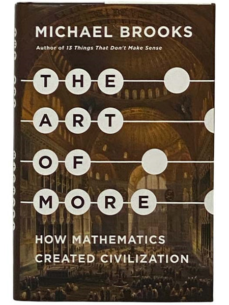The Art of More: How Mathematics Created Civilization