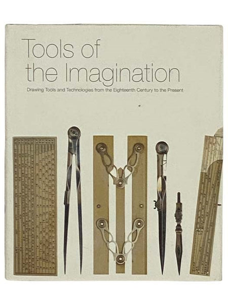 Tools of the Imagination: Drawing Tools and Technologies from the Eighteenth Century to the Present