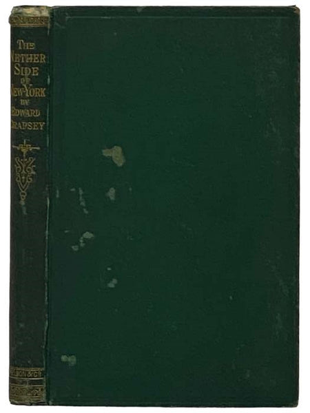 The Nether Side of New York; or, The Vice, Crime and Poverty of the Great Metropolis.