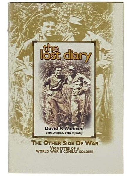 The Lost Diary: The Other Side of War, Vignettes of a World War II Combat Soldier