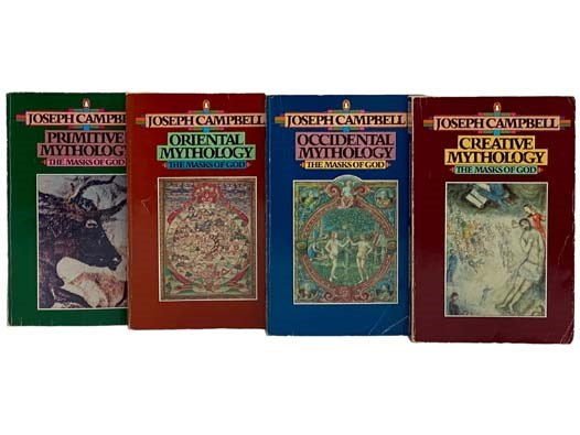 The Masks of God, in Four Volumes: Primitive Mythology; Oriental Mythology; Occidental Mythology; Creative Mythology