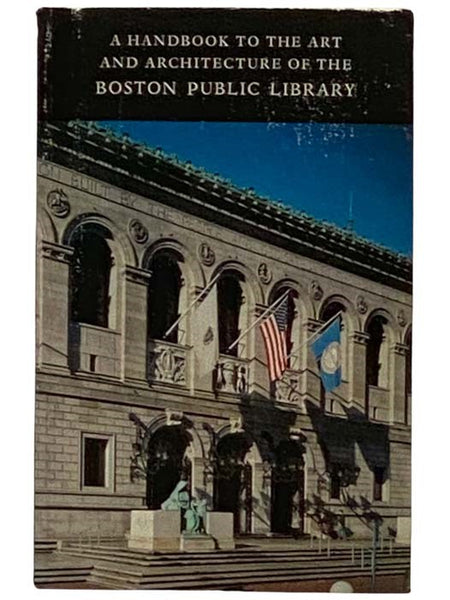 A Handbook to the Art and Architecture of the Boston Public Library