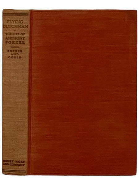 Flying Dutchman: The Life of Anthony Fokker