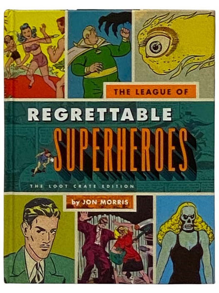 The League of Regrettable Superheroes (The Loot Crate Edition)
